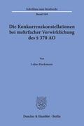 Hackmann |  Die Konkurrenzkonstellationen bei mehrfacher Verwirklichung des § 370 AO. | eBook | Sack Fachmedien