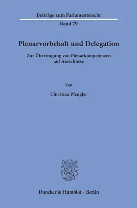 Pfengler | Plenarvorbehalt und Delegation. | E-Book | sack.de