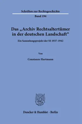 Hartmann |  Das "Archiv Rechtsaltertümer in der deutschen Landschaft". | eBook | Sack Fachmedien