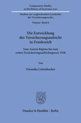 Leitenbacher | Die Entwicklung der Versicherungsaufsicht in Frankreich. | E-Book | www.sack.de