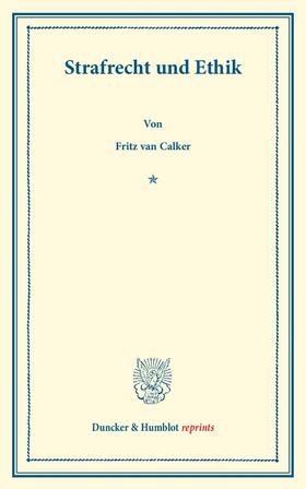 Calker |  Strafrecht und Ethik | eBook | Sack Fachmedien