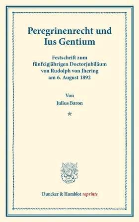 Baron |  Peregrinenrecht und Ius Gentium | eBook | Sack Fachmedien