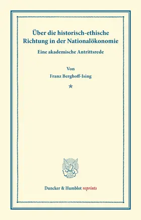 Berghoff-Ising |  Über die historisch-ethische Richtung in der Nationalökonomie | eBook | Sack Fachmedien