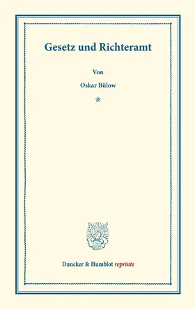Bülow |  Gesetz und Richteramt | eBook | Sack Fachmedien