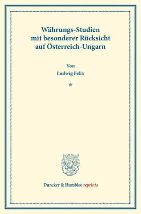 Felix |  Währungs-Studien | eBook | Sack Fachmedien