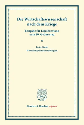 Bonn / Palyi |  Die Wirtschaftswissenschaft nach dem Kriege | eBook | Sack Fachmedien