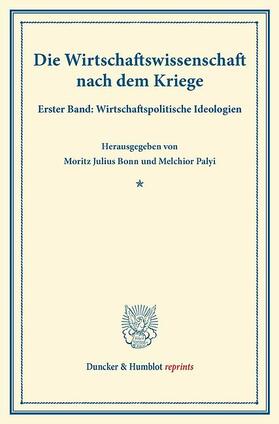 Bonn / Palyi | Die Wirtschaftswissenschaft nach dem Kriege | E-Book | sack.de