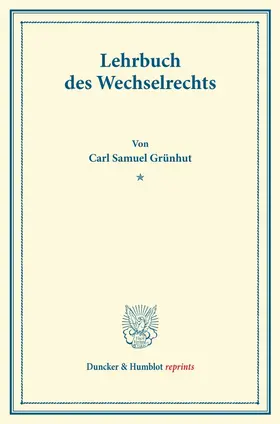 Grünhut |  Lehrbuch des Wechselrechts | eBook | Sack Fachmedien