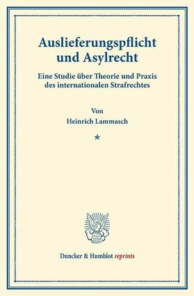 Lammasch |  Auslieferungspflicht und Asylrecht | eBook | Sack Fachmedien