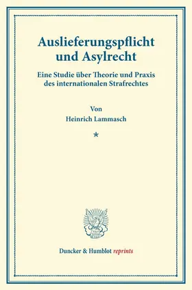 Lammasch |  Auslieferungspflicht und Asylrecht | eBook | Sack Fachmedien