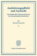 Lammasch |  Auslieferungspflicht und Asylrecht | eBook | Sack Fachmedien