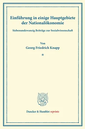 Knapp |  Einführung in einige Hauptgebiete der Nationalökonomie. | eBook | Sack Fachmedien