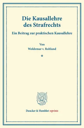 Rohland | Die Kausallehre des Strafrechts. | E-Book | www.sack.de