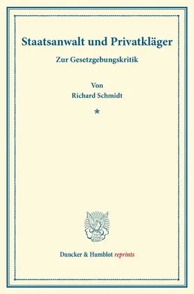 Schmidt |  Staatsanwalt und Privatkläger. | eBook | Sack Fachmedien