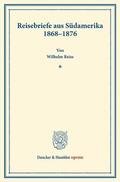 Reiss / Dietzel |  Reisebriefe aus Südamerika 1868–1876. | eBook | Sack Fachmedien