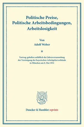 Weber |  Politische Preise, Politische Arbeitsbedingungen, Arbeitslosigkeit | eBook | Sack Fachmedien
