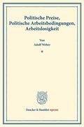 Weber |  Politische Preise, Politische Arbeitsbedingungen, Arbeitslosigkeit | eBook | Sack Fachmedien