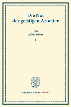 Weber | Die Not der geistigen Arbeiter | E-Book | sack.de