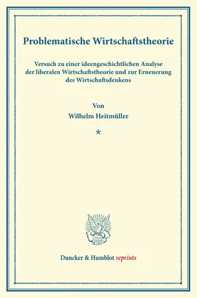 Heitmüller |  Problematische Wirtschaftstheorie. | eBook | Sack Fachmedien