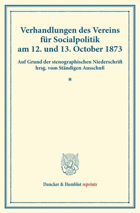  Verhandlungen des Vereins für Socialpolitik am 12. und 13. October 1873. | eBook | Sack Fachmedien