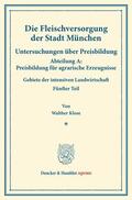 Klose / Sering |  Die Fleischversorgung der Stadt München. | eBook | Sack Fachmedien