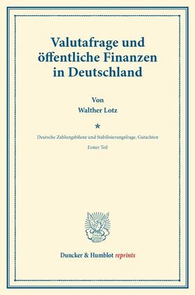 Lotz / Lederer / Somary | Valutafrage und öffentliche Finanzen in Deutschland. | E-Book | sack.de