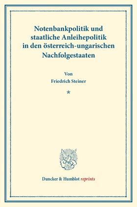 Eulenburg / Steiner / Diehl | Notenbankpolitik und staatliche Anleihepolitik in den österreich-ungarischen Nachfolgestaaten. | E-Book | sack.de