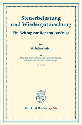 Gerloff / Lotz / Somary | Steuerbelastung und Wiedergutmachung. Ein Beitrag zur Reparationsfrage. | E-Book | sack.de