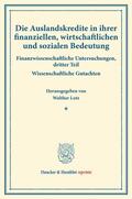 Lotz |  Die Auslandskredite in ihrer finanziellen, wirtschaftlichen und sozialen Bedeutung | eBook | Sack Fachmedien
