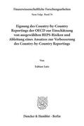Lutz |  Eignung des Country-by-Country Reportings der OECD zur Einschätzung von ausgewählten BEPS-Risiken und Ableitung eines Ansatzes zur Verbesserung des Country-by-Country Reportings | eBook | Sack Fachmedien