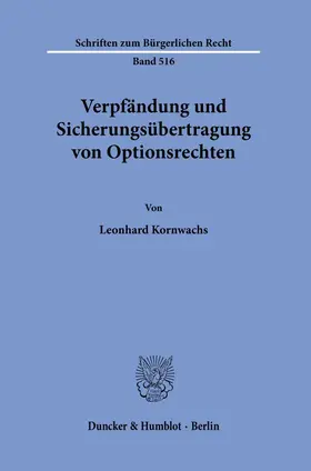 Kornwachs |  Verpfändung und Sicherungsübertragung von Optionsrechten. | eBook | Sack Fachmedien
