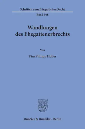 Holler |  Wandlungen des Ehegattenerbrechts. | eBook | Sack Fachmedien
