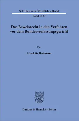 Bartmann |  Das Beweisrecht in den Verfahren vor dem Bundesverfassungsgericht. | eBook | Sack Fachmedien