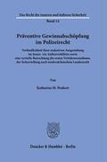 Peukert |  Präventive Gewinnabschöpfung im Polizeirecht. | eBook | Sack Fachmedien