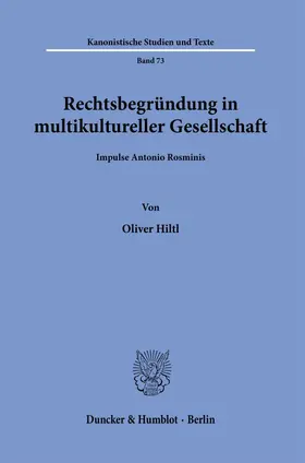 Hiltl | Rechtsbegründung in multikultureller Gesellschaft. | E-Book | sack.de