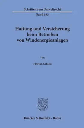 Schulz |  Haftung und Versicherung beim Betreiben von Windenergieanlagen. | eBook | Sack Fachmedien