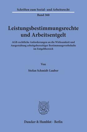 Schmidt-Lauber |  Leistungsbestimmungsrechte und Arbeitsentgelt. | eBook | Sack Fachmedien
