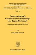 Schulz-Nieswandt |  Gemeinwirtschaft. Grundriss einer Morphologie der dualen Wirtschaft. | eBook | Sack Fachmedien