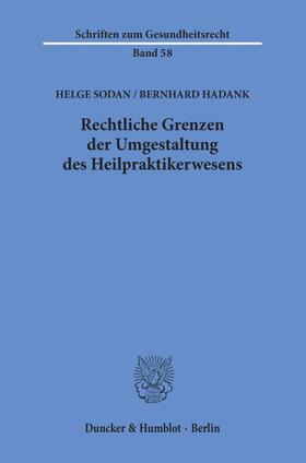 Hadank / Sodan | Rechtliche Grenzen der Umgestaltung des Heilpraktikerwesens. | E-Book | sack.de