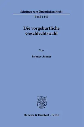 Arzner |  Die vorgeburtliche Geschlechtswahl. | eBook | Sack Fachmedien