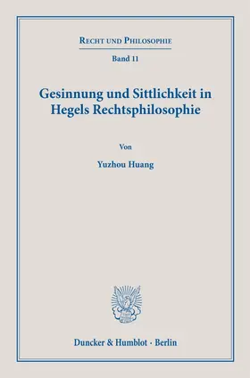 Huang |  Gesinnung und Sittlichkeit in Hegels Rechtsphilosophie. | eBook | Sack Fachmedien