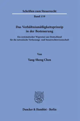 Chen |  Das Verhältnismäßigkeitsprinzip in der Besteuerung. | eBook | Sack Fachmedien