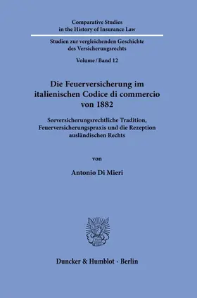 Di Mieri | Die Feuerversicherung im italienischen Codice di commercio von 1882. | E-Book | sack.de