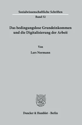 Normann |  Das bedingungslose Grundeinkommen und die Digitalisierung der Arbeit. | eBook | Sack Fachmedien