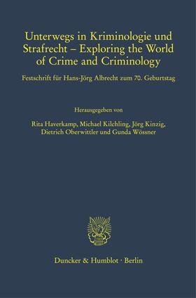 Wößner / Oberwittler / Haverkamp |  Unterwegs in Kriminologie und Strafrecht – Exploring the World of Crime and Criminology. | eBook | Sack Fachmedien