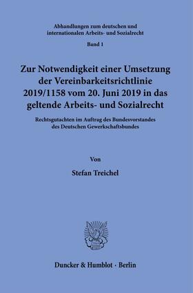 Treichel | Zur Notwendigkeit einer Umsetzung der Vereinbarkeitsrichtlinie 2019/1158 vom 20. Juni 2019 in das geltende Arbeits- und Sozialrecht. | E-Book | sack.de