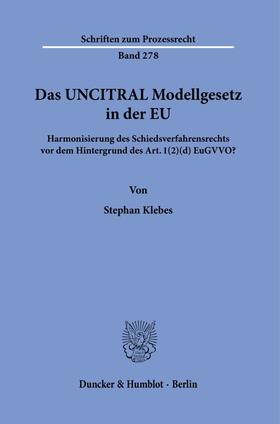 Klebes | Das UNCITRAL Modellgesetz in der EU. | E-Book | sack.de