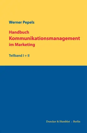 Pepels |  Handbuch Kommunikationsmanagement im Marketing. | eBook | Sack Fachmedien