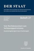 Oestmann / Gosewinkel / Lepsius |  Vom Reichsbewusstsein zum Verfassungspatriotismus. Zusammengehörigkeit durch Rechtsregeln. | eBook | Sack Fachmedien