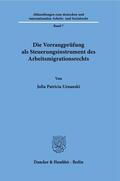 Uznanski |  Die Vorrangprüfung als Steuerungsinstrument des Arbeitsmigrationsrechts. | eBook | Sack Fachmedien
